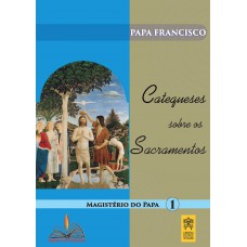Catequeses sobre os sacramentos