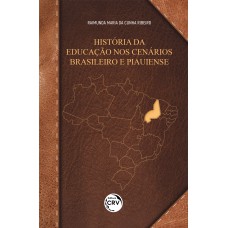 História da educação nos cenários Brasileiro e Piauiense