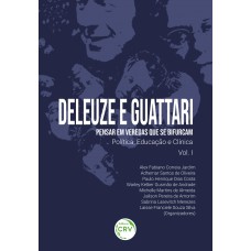 Deleuze e Guattari – pensar em veredas que se bifurcam Deleuze e Guattari – pensar em veredas que se bifurcam