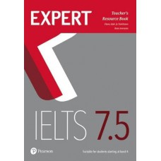 Expert IELTS 7.5 Teacher''''s Resource Book Expert IELTS 7.5 Teacher''''s Resource Book
