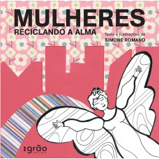 Mulheres reciclando a alma