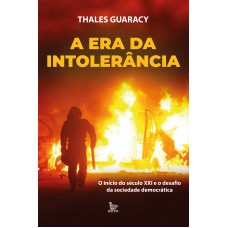 A era da intolerância