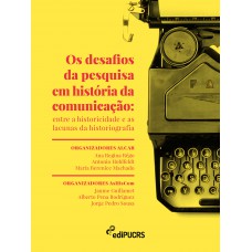 Os desafios da pesquisa em história da comunicação