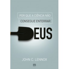 Por que a ciência não consegue enterrar Deus