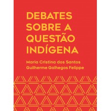 Debates sobre a questão indígena