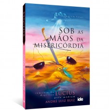 Sob as mãos da misericórdia