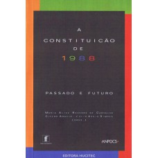 A Constituição de 1988: passado e futuro A Constituição de 1988: passado e futuro