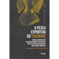 A pesca esportiva do Tucunaré A pesca esportiva do Tucunaré