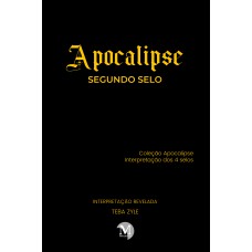 Apocalipse – segundo selo coleção apocalipse – interpretação dos 4 selos