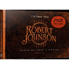 Robert Johnson: Pacto de Amor à Música