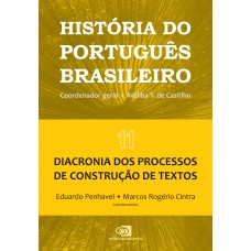 História do Português Brasileiro - vol.11