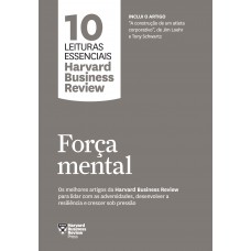 Força mental (10 leituras essenciais - HBR)