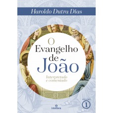 O Evangelho de João Volume 1