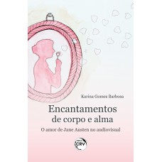 Encantamentos de Corpo e Alma