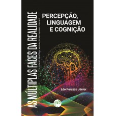 As Múltiplas Faces da Realidade
