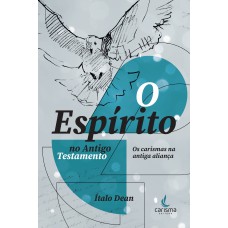 O Espírito no Antigo Testamento