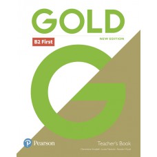 Gold B2 First New Edition Teacher''''s Book