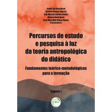 Percursos de Estudo e Pesquisa à Luz da Teoria Antropológica do Didático