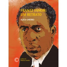 Frantz Fanon: Um Retrato