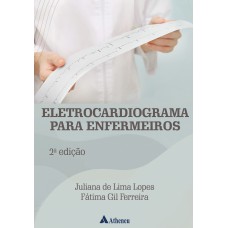 Eletrocardiograma para Enfermeiros - 2 edição