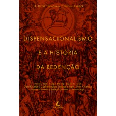 Dispensacionalismo e a História da Redenção