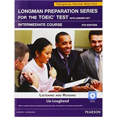 Longman Prep Series for the TOEIC Test: Listening and Reading Intermed SB w/CD-ROM/AK & MEL