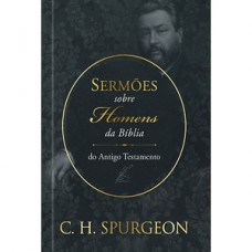 Sermões de spurgeon sobre homens da bíblia do antigo testamento