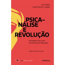 Psicanálise e revolução Psicanálise e revolução