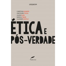 Ética e pós-verdade