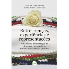 Entre Crenças, Experiências e Representações