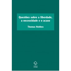 Questões sobre a liberdade, a necessidade e o acaso