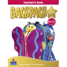 Backpack Gold Starter Teacher''''s Book New Edition