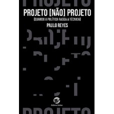 PROJETO NÃO PROJETO