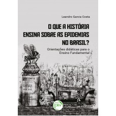 O Que a História Ensina Sobre as Epidemias no Brasil?