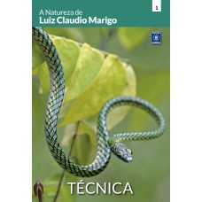 A Natureza de Luiz Claudio Marigo - Técnica