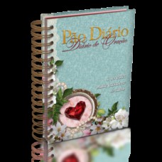 Pão Diário - Diário de Oração - Joia Preciosa