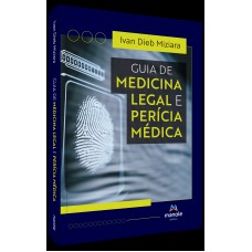 Guia de Medicina Legal e Perícia Médica