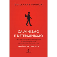 Calvinismo e determinismo