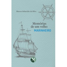 Memórias de Um Velho Marinheiro