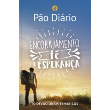 Devocional Pão Diário - Encorajamento, fé e esperança