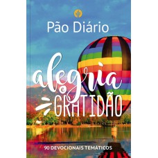 Pão Diário - Alegria e gratidão