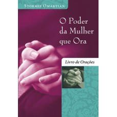 O poder da mulher que ora - Livro de orações