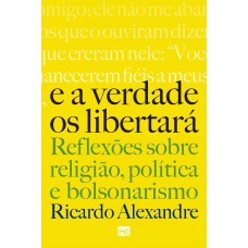 E a verdade os libertará