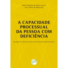 A Capacidade Processual da Pessoa com Deficiência