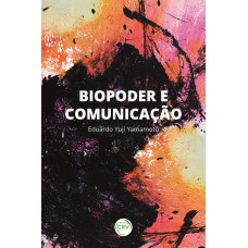 Biopoder e Comunicação