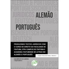 Produzindo Textos Jurídicos com o Curso de Direito da Faculdade de Itaituba, IFPA-Campus de Itaituba e Academia Itaitubense de Letras em Alemão e Português