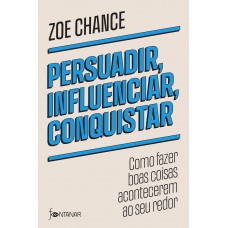 Persuadir, influenciar, conquistar