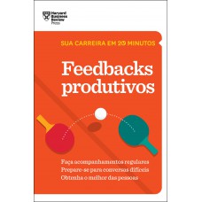 Feedbacks Produtivos (Sua carreira em 20 minutos – HBR)