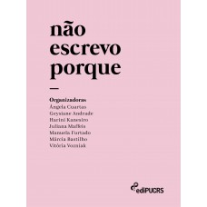 Não escrevo porque