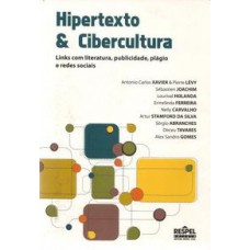 HIPERTEXTO E CIBERCULTURA LINKS COM LITERATURA, PUBLICIDADE, PLAGIO E REDES SOCIAIS